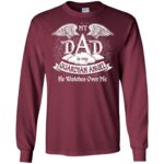 my dad is my guardian angel long sleeve - maroon