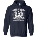 my dad is my guardian angel hoodie - navy blue