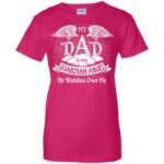 my dad is my guardian angel womens t shirt - lady t shirt - pink heliconia