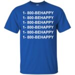1 800 behappy t shirt - royal blue