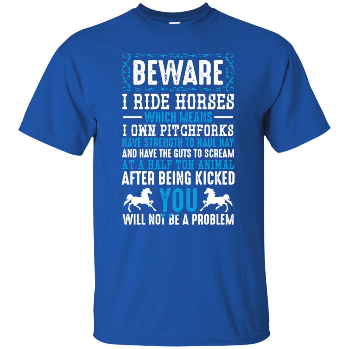 Favor Ride Beware I Ride Horses - 10% Off - FavorTees