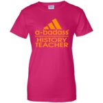 history teacher shirts womens t shirt - lady t shirt - pink heliconia