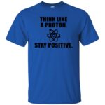 stay positive shirt t shirt - royal blue