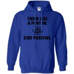 stay positive shirt hoodie - royal blue