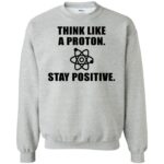 stay positive shirt sweatshirt - sport grey