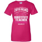 substitute teacher womens t shirt - lady t shirt - pink heliconia