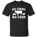 no farms no food shirt - black