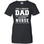 proud dad of a nurse womens t shirt - lady t shirt - black