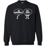 get real be rational sweatshirt - black