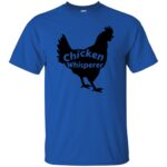 chicken whisperer t shirt - royal blue