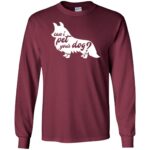 can i pet your dog long sleeve - maroon