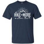 Hike More � Worry Less t shirt - navy blue