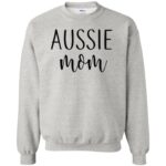 Aussie Mom sweatshirt - ash