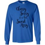 classy sassy and a bit smart assy long sleeve - royal blue