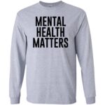 mental illness long sleeve - sport grey