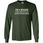 I'm A Welder long sleeve - forest green