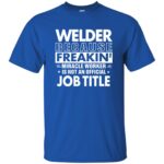 WELDER Funny Job title t shirt - royal blue