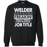 WELDER Funny Job title sweatshirt - black