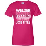 WELDER Funny Job title womens t shirt - lady t shirt - pink heliconia