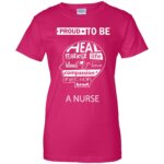 Proud to be a Nurse womens t shirt - lady t shirt - pink heliconia