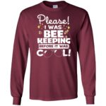 I Was Beekeeping Before It Was Cool long sleeve - maroon
