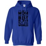My Mom is The Best Nurse hoodie - royal blue