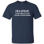 I'm A Stylist t shirt - navy blue