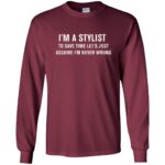 I'm A Stylist long sleeve - maroon