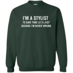 I'm A Stylist sweatshirt - forest green