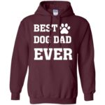 best dog dad hoodie - maroon