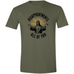 Disappointments All of You T-Shirt - Image 9