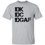 IDK IDC IDGAF - Image 9