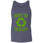 Dont  Be Trashy - Image 3