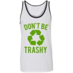 Dont  Be Trashy - Image 2