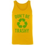 Dont  Be Trashy - Image 4