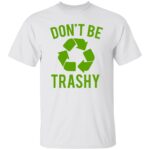 Dont  Be Trashy - Image 7