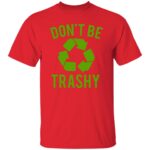 Dont  Be Trashy - Image 8