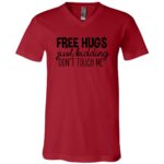 Free Hugs Just Kidding Dont Touch Me