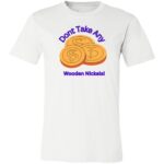Dont Take Any Wooden Nickels - Image 3