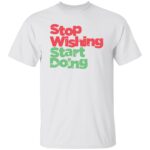 Stop Wishing Start Doing - Image 2