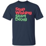 Stop Wishing Start Doing - Image 4