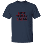 Not Today Satan